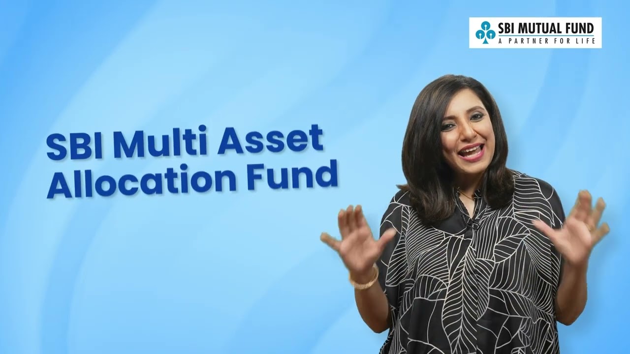 SBI Multi-Asset Allocation Fund- A fund for all Market Cycles.
