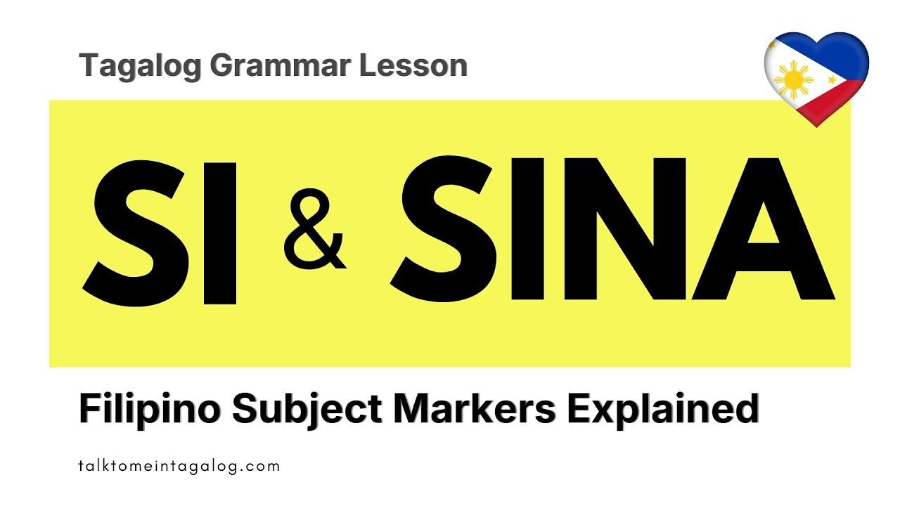 Tagalog Grammar Lesson 2: SI / SINA - Filipino Subject Markers for People (Basic Tagalog Tutorial)