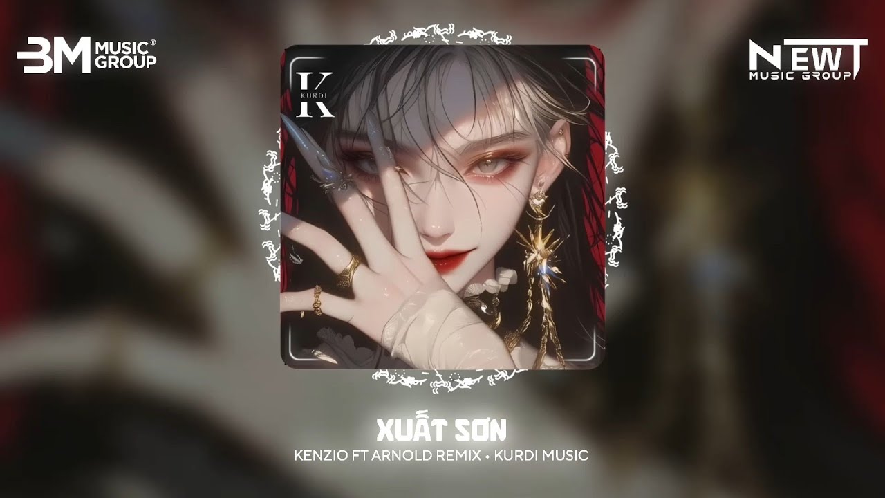 XUẤT SƠN - KENZIO FT ARNOLD REMIX - NHẠC TRUNG HOT TIKTOK 2024