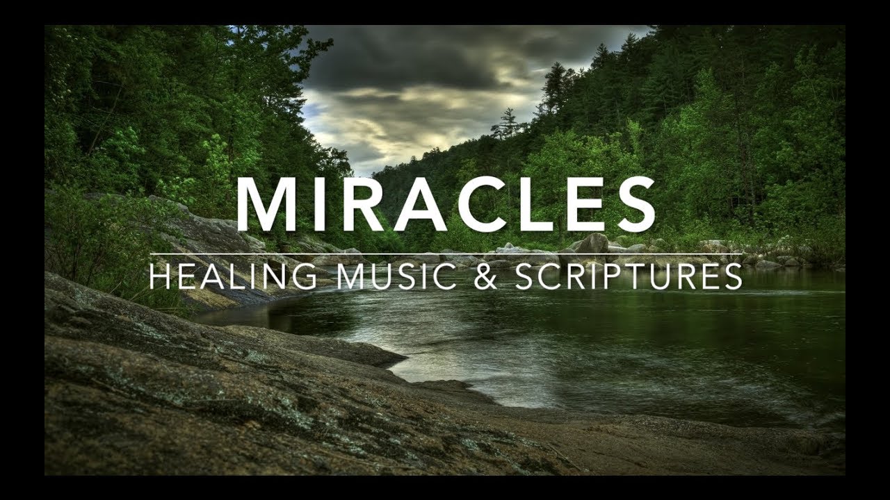 Miracles: Prayer & Meditation Music With Healing Scriptures