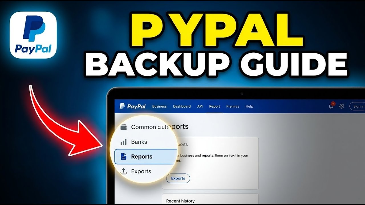 How to backup PayPal Business account reports and exports - Detailed Guide