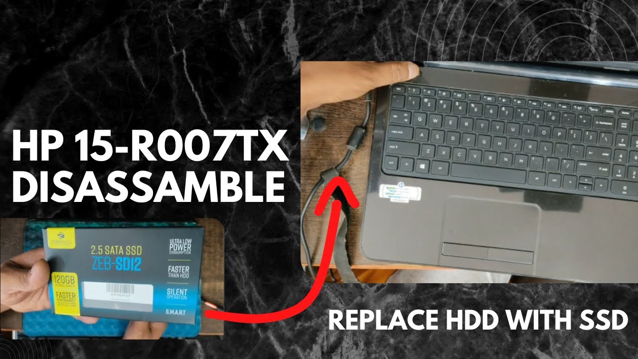 HP 15-r007tx Disassemble | Upgrade  Hdd to SSD for faster