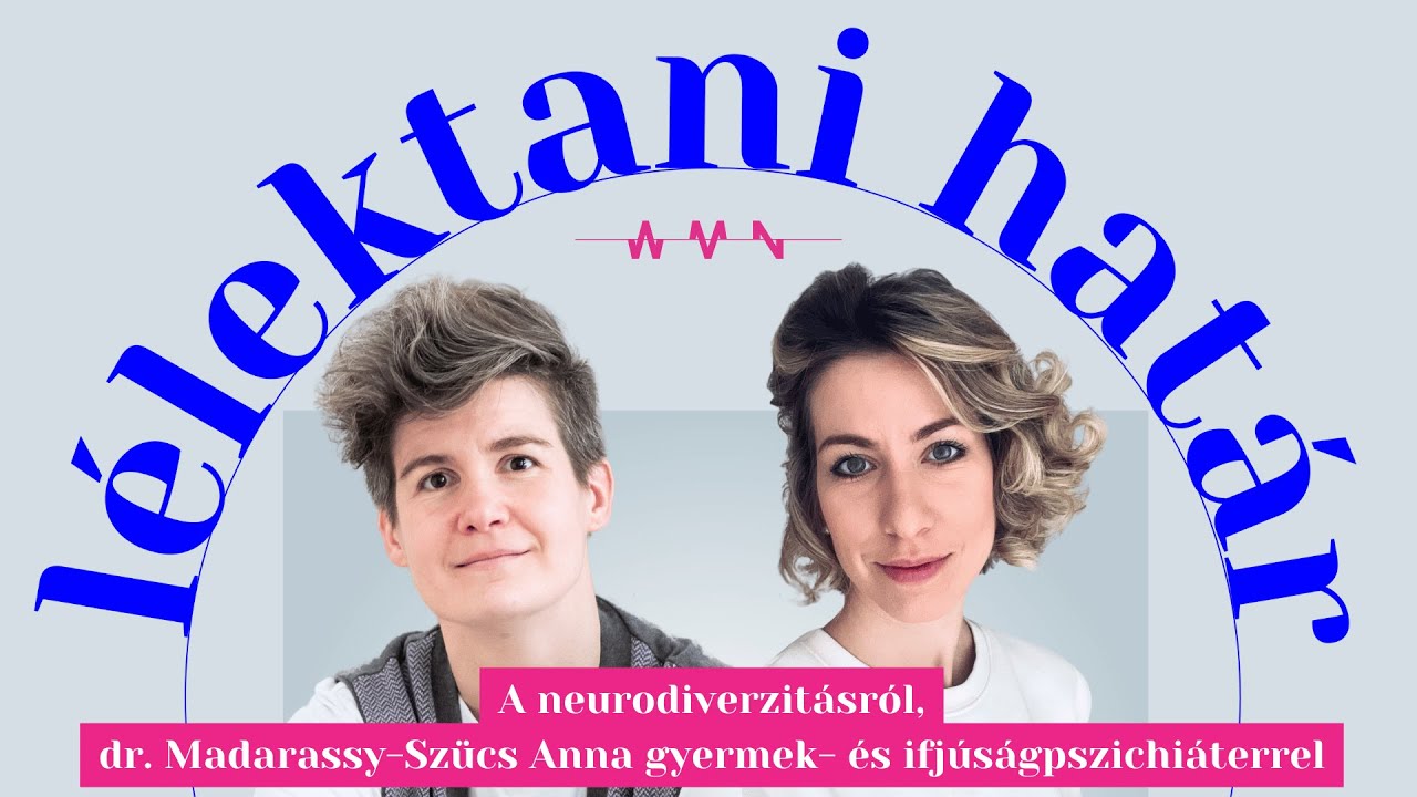 L&eacute;lektani hat&aacute;r a neurodiverzit&aacute;sr&oacute;l dr. Madarassy-Sz&uuml;cs Ann&aacute;val