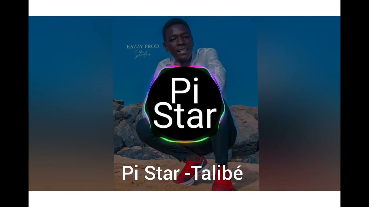 Nouveau son de Pi star _ Talibé.