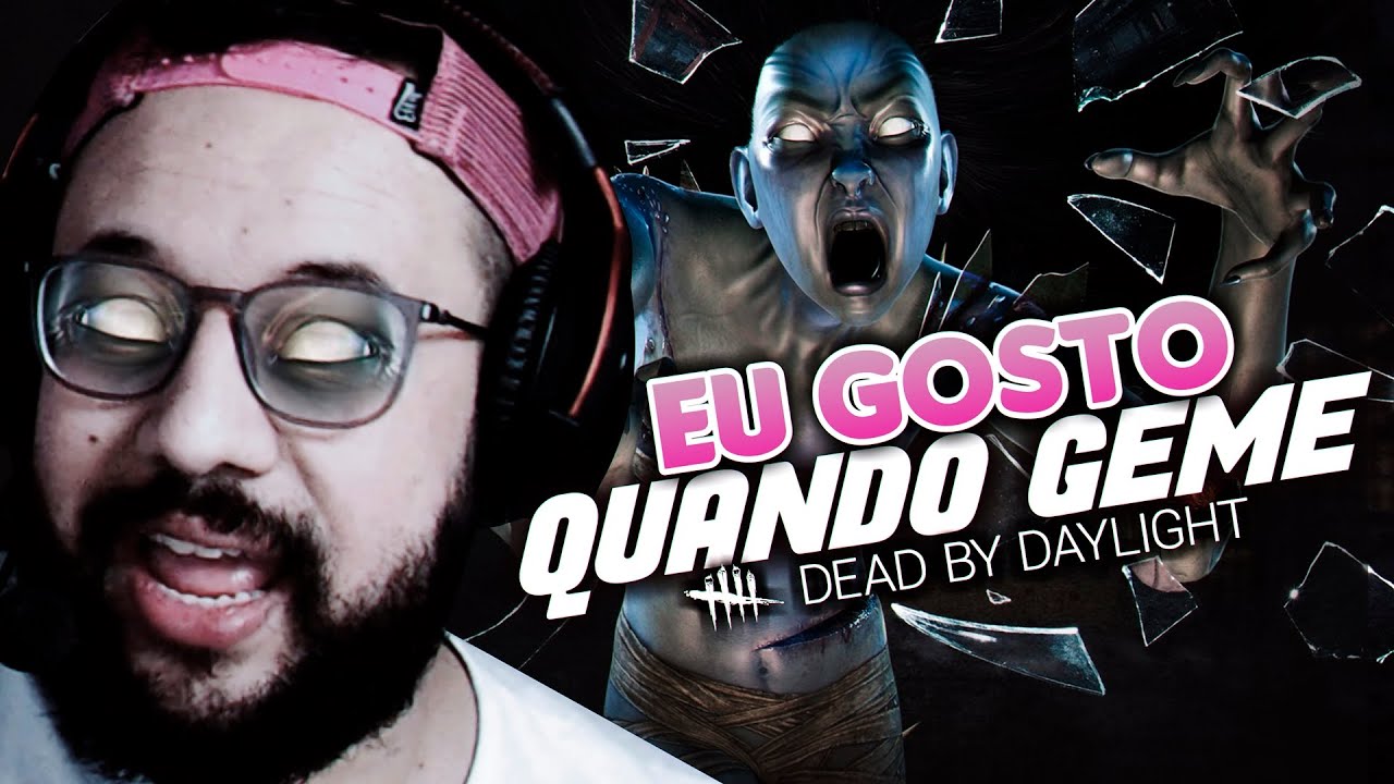 GEME PRA MIM, GEME MAIS | Dead by Daylight