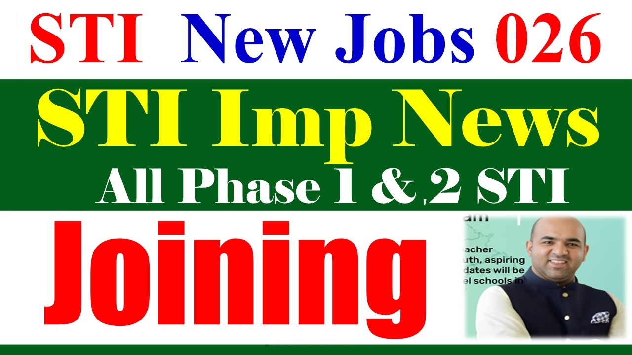 STI Jobs 2026 Joining Update | School Teaching STI Jobs 2026 | STI Jobs 2027 Joining