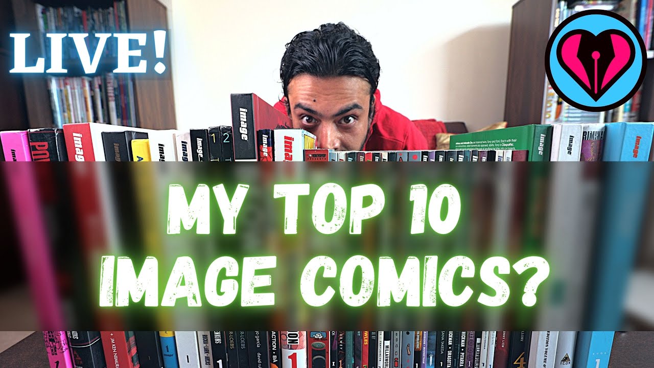 My TOP 10 IMAGE COMICS (and many honorable mentions!) | Sunday Livestream!