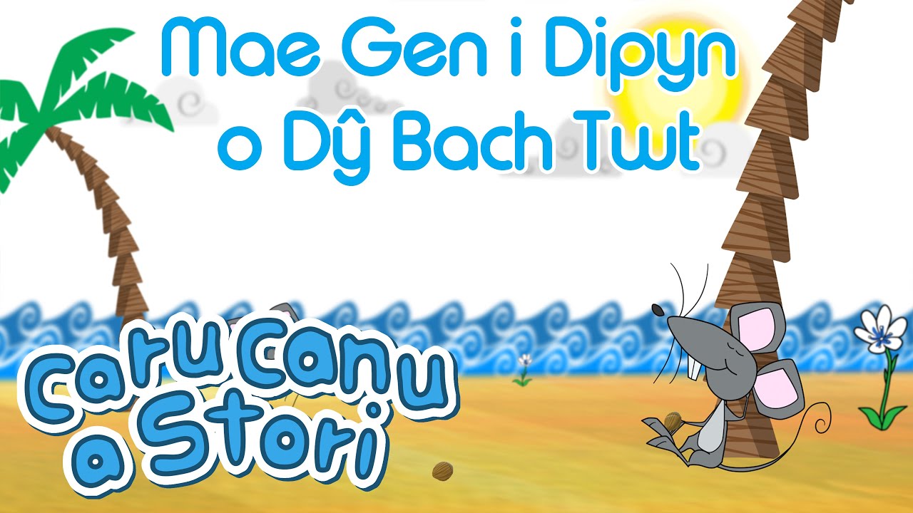 Caru Canu a Stori | Mae Gen i Dipyn o Dŷ Bach Twt (Welsh Children's Song & Story)
