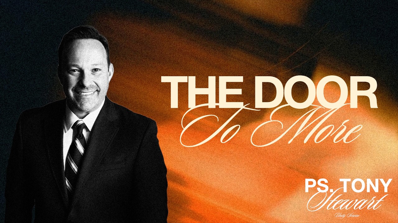 The Door to More | Pastor Tony Stewart