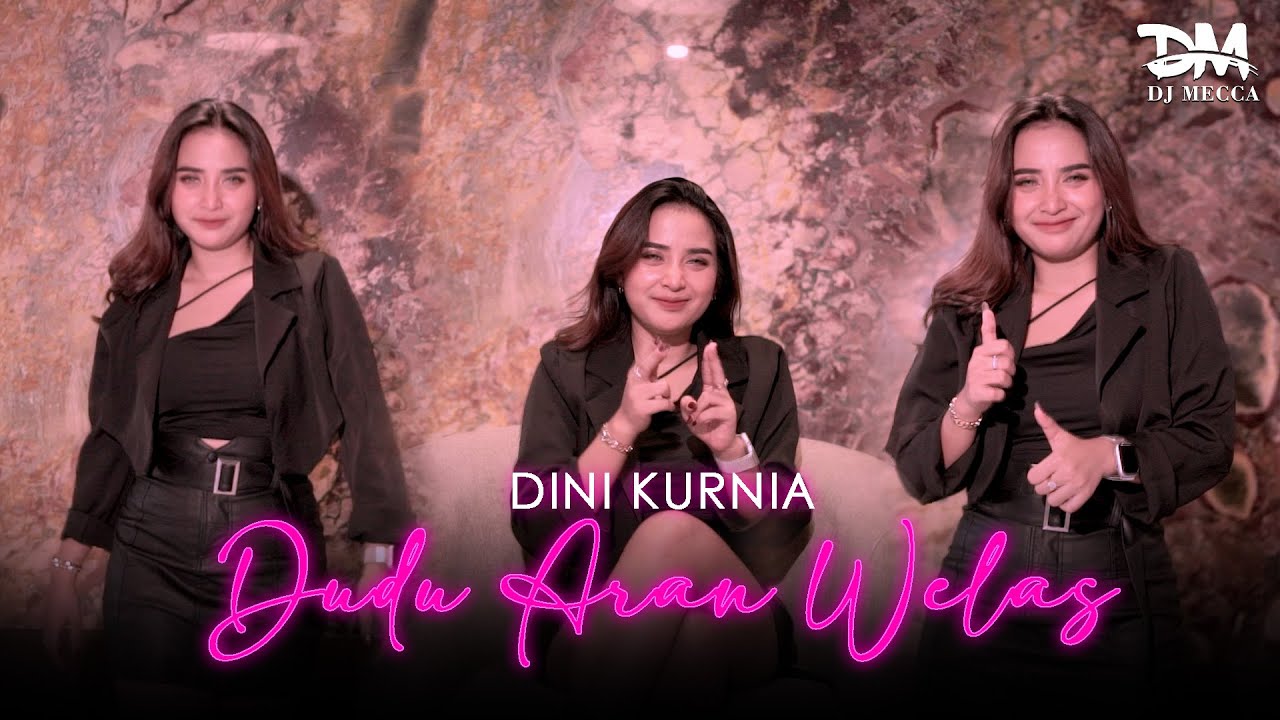 Dudu Aran Welas - Dini Kurnia (Official Music Video)