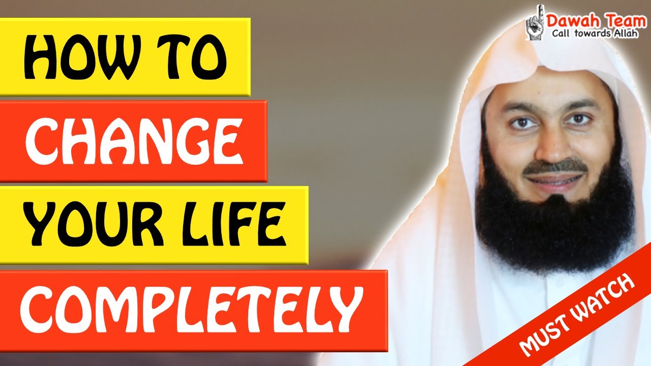 🚨HOW TO CHANGE YOUR LIFE COMPLETELY ᴴᴰ 🤔 - Mufti Menk