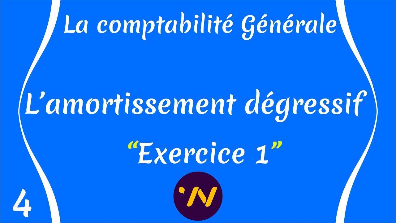 4_ Exercice Amortissement dégressif comptabilité générale