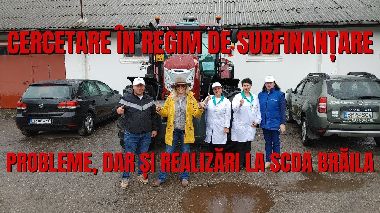Cercetare în regim de subfinanțare la SCDA Brăila - România Văzută Din Tractor