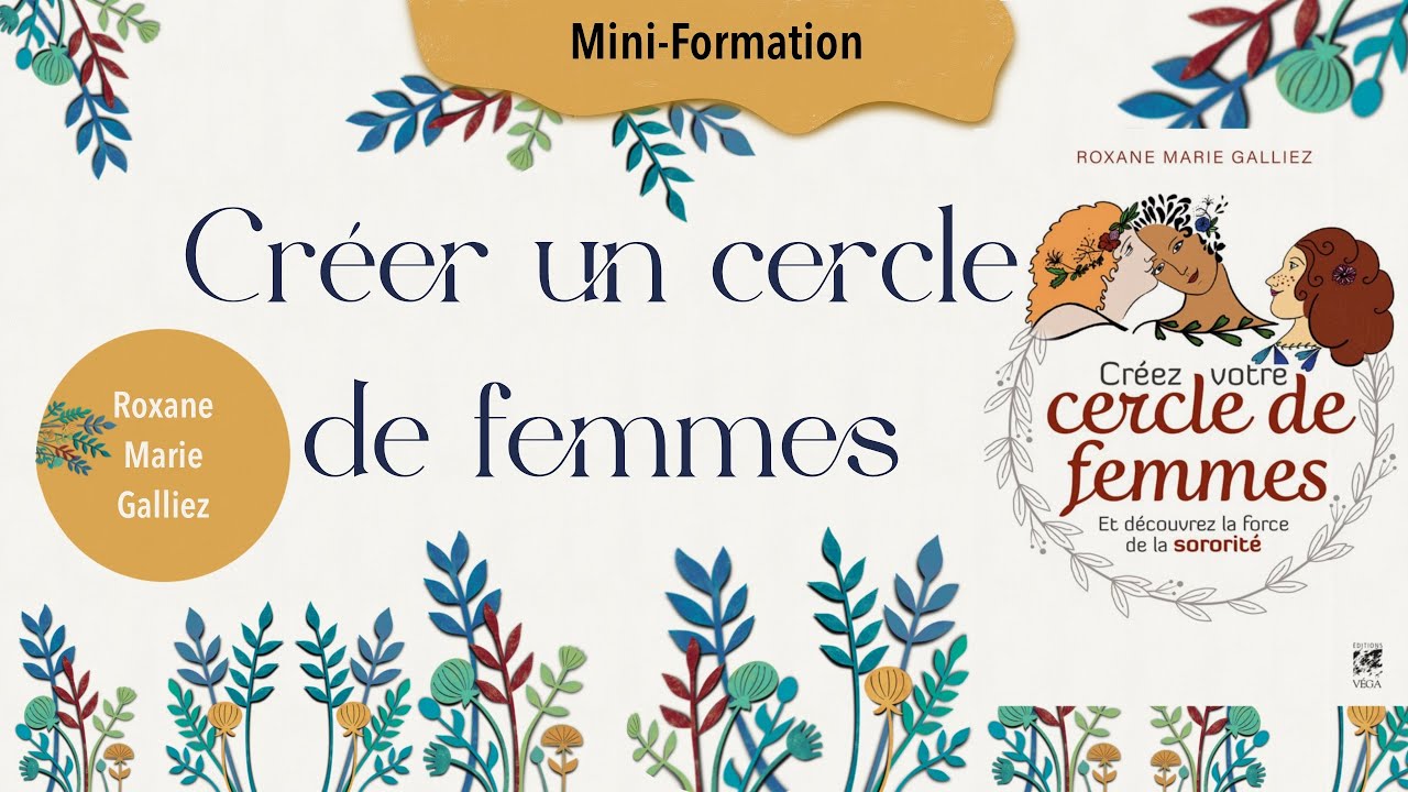 📚 Tuto : cr&eacute;e ton cercle de femmes !