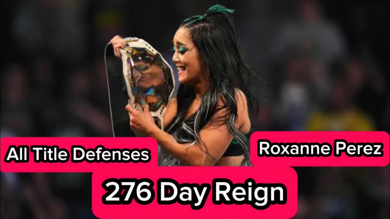 Every NXT Women’s Title Defense of Roxanne Perez’s 2nd Reign (276 Days)