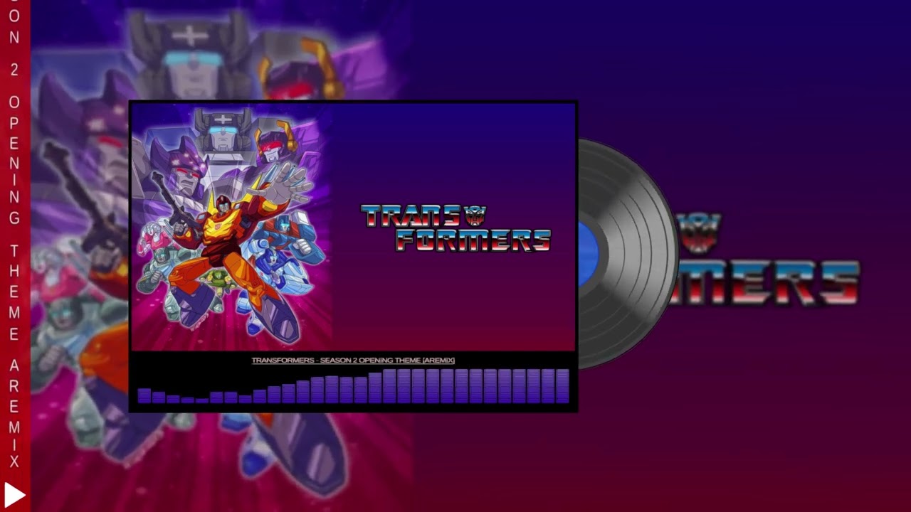 🎶 Transformers - Season 2 Opening Theme [ARemix]