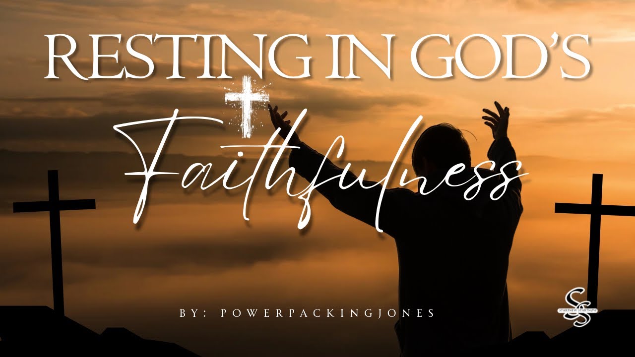Resting In God’s Faithfulness 