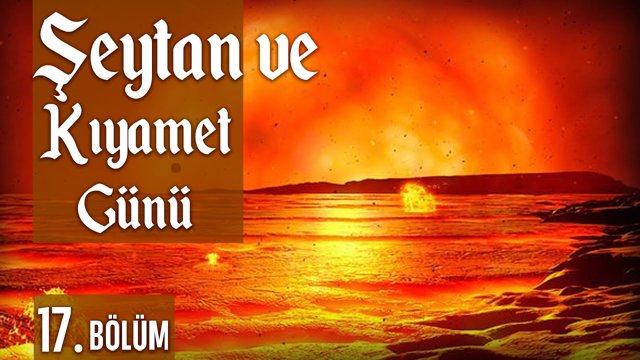 Kadim Sırların İzinde - Şeytan ve Kıyamet Günü (04.09.2022)