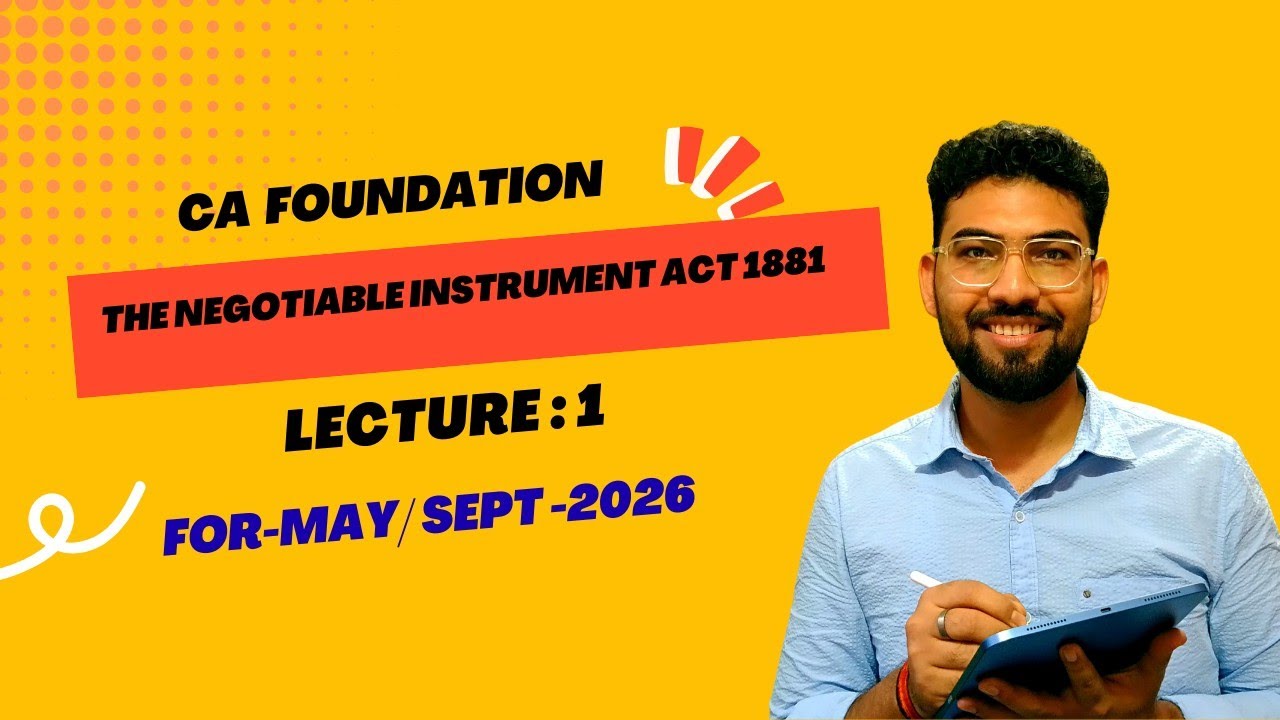 THE NEGOTIABLE INSTRUMENTS ACT, 1881: LECTURE-1|| CA FOUNDATION LAW|| CA BAIVAW JHA