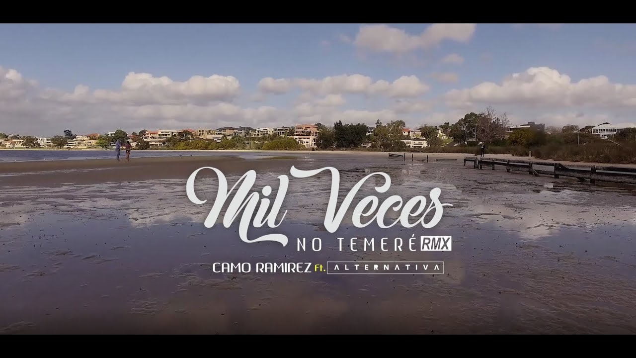 Camo Ramírez Ft. Banda Alternativa - Mil Veces (No Temeré)  RMX