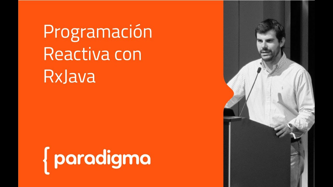 Paradigma Digital - [Meetup] Programación Reactiva Rx Java