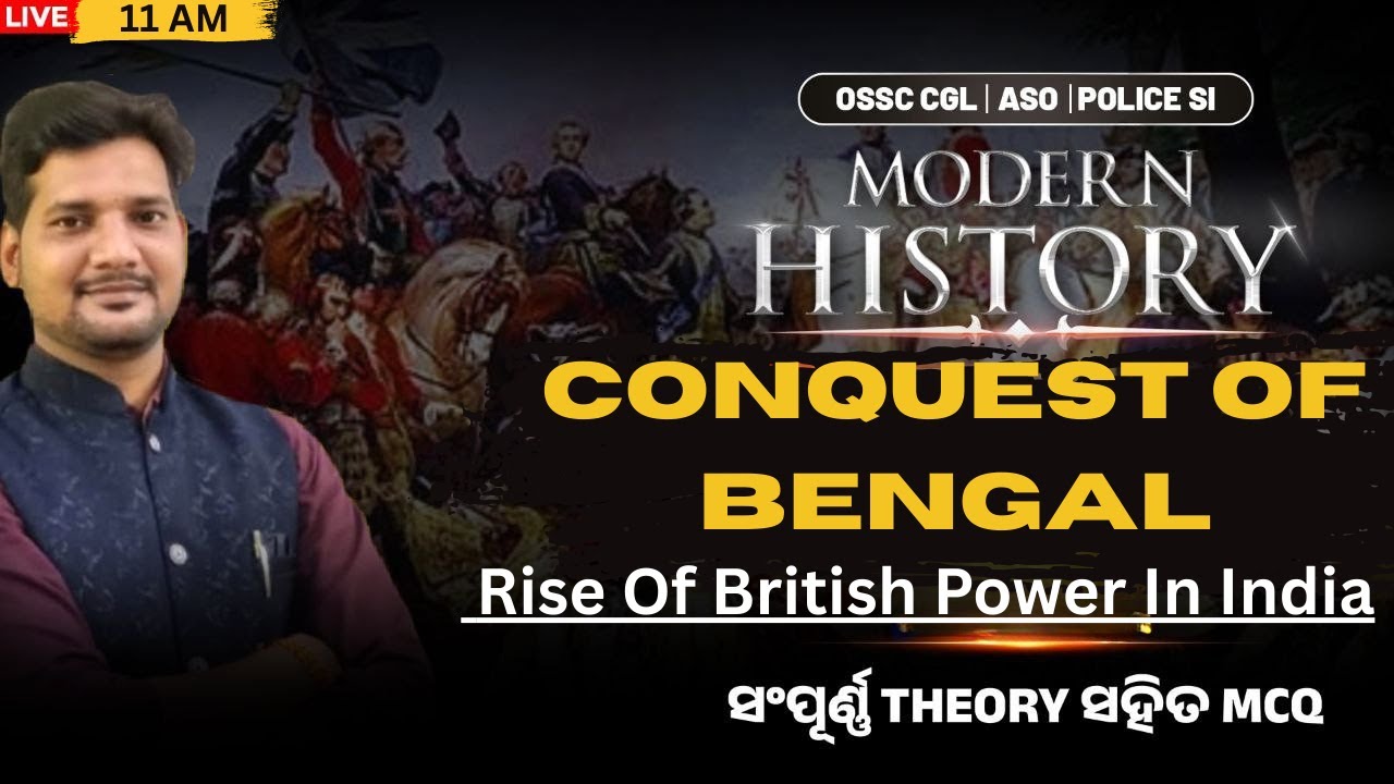 🔥OPSC ASO Exam Preparation 2025 | OPSC ASO | HISTORY | Conquest Of Bengal | MALAY SIR