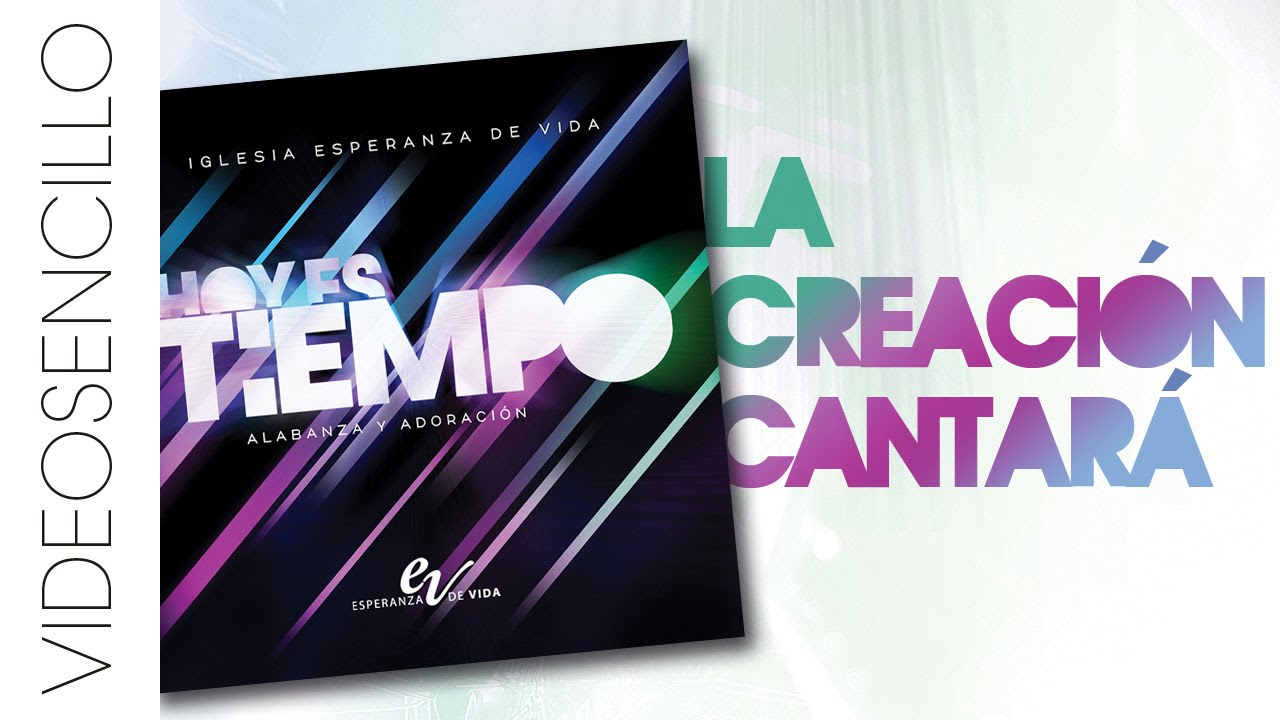 Esperanza de Vida - La Creación Cantará (Video con Letra / Video Lyrics)