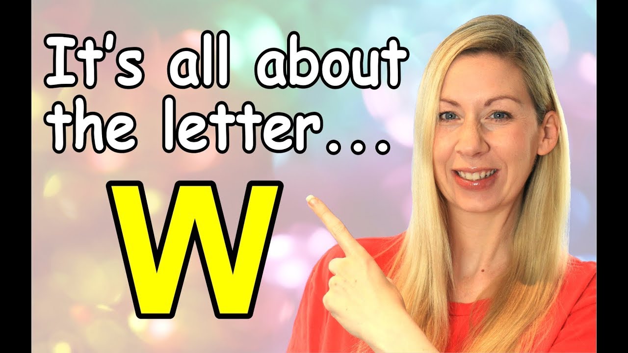 W is for...  Learn All About The Letter W | Fun and Educational Videos For Kids | Learning Time