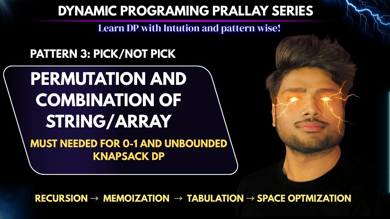 DP 32. Knapsack Foundation: Combination & Permutation Explained | Must Watch | DP Pralay Series