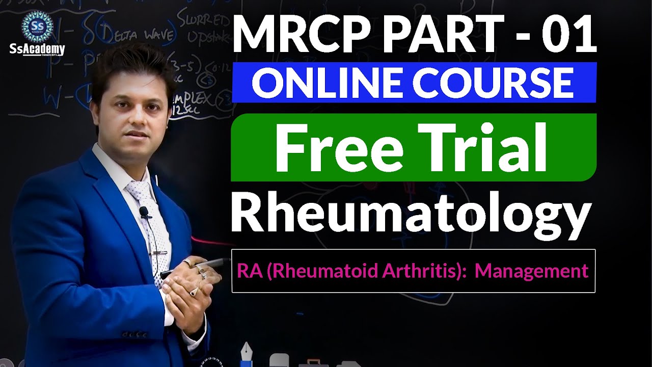 MRCP- Part-1 | RA (Rheumatoid Arthritis)  Management | @SsAcademy