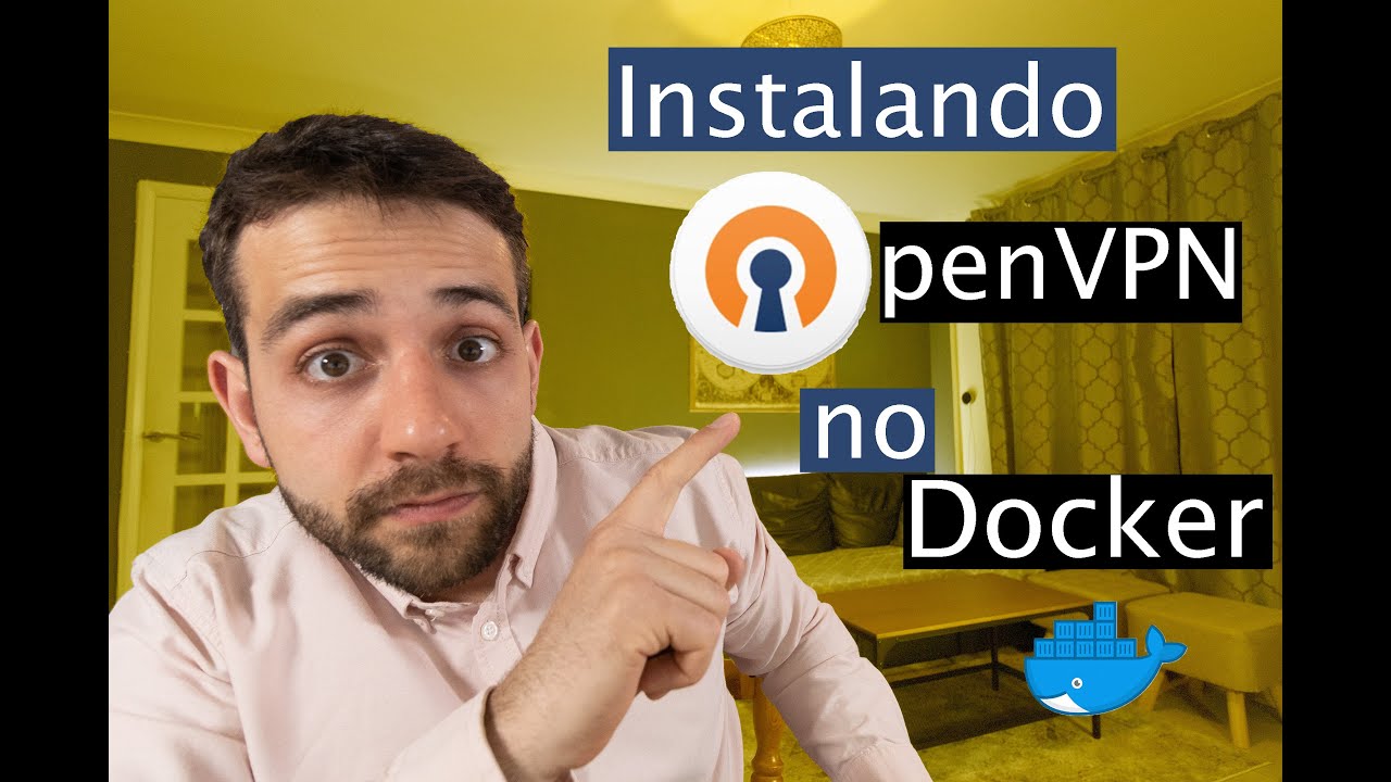Como adicionar/instalar OpenVPN no Docker para criar sua própria VPN.