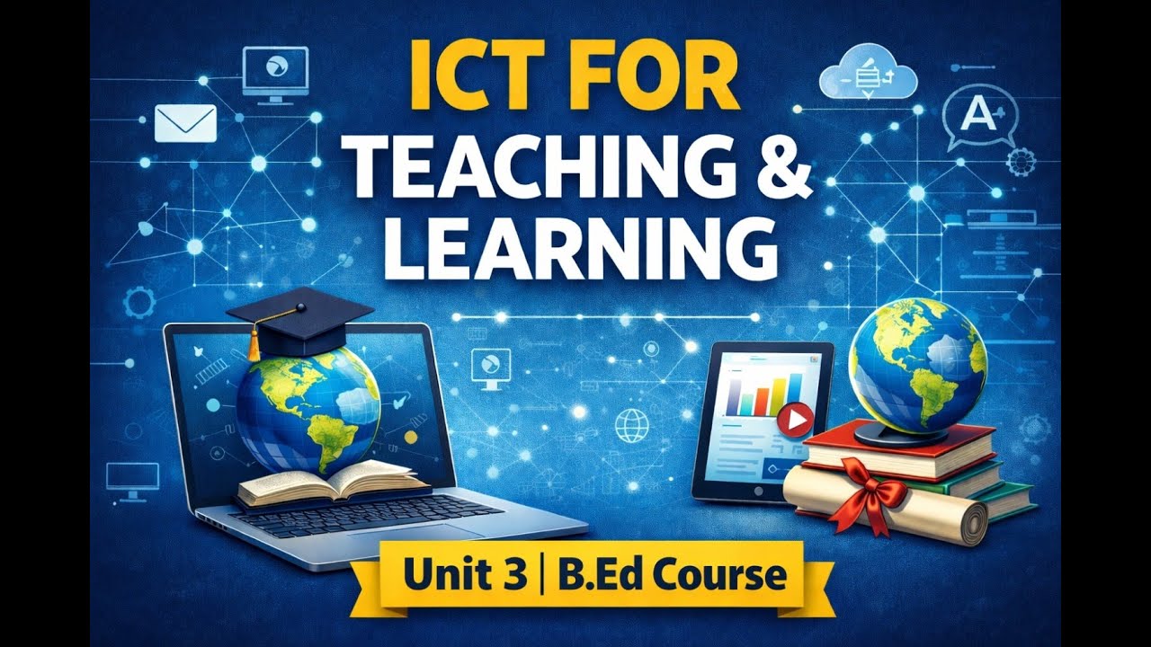 ICT : UNIT 3 (1st SEMESTER) #bednotes #ict #andhrabed