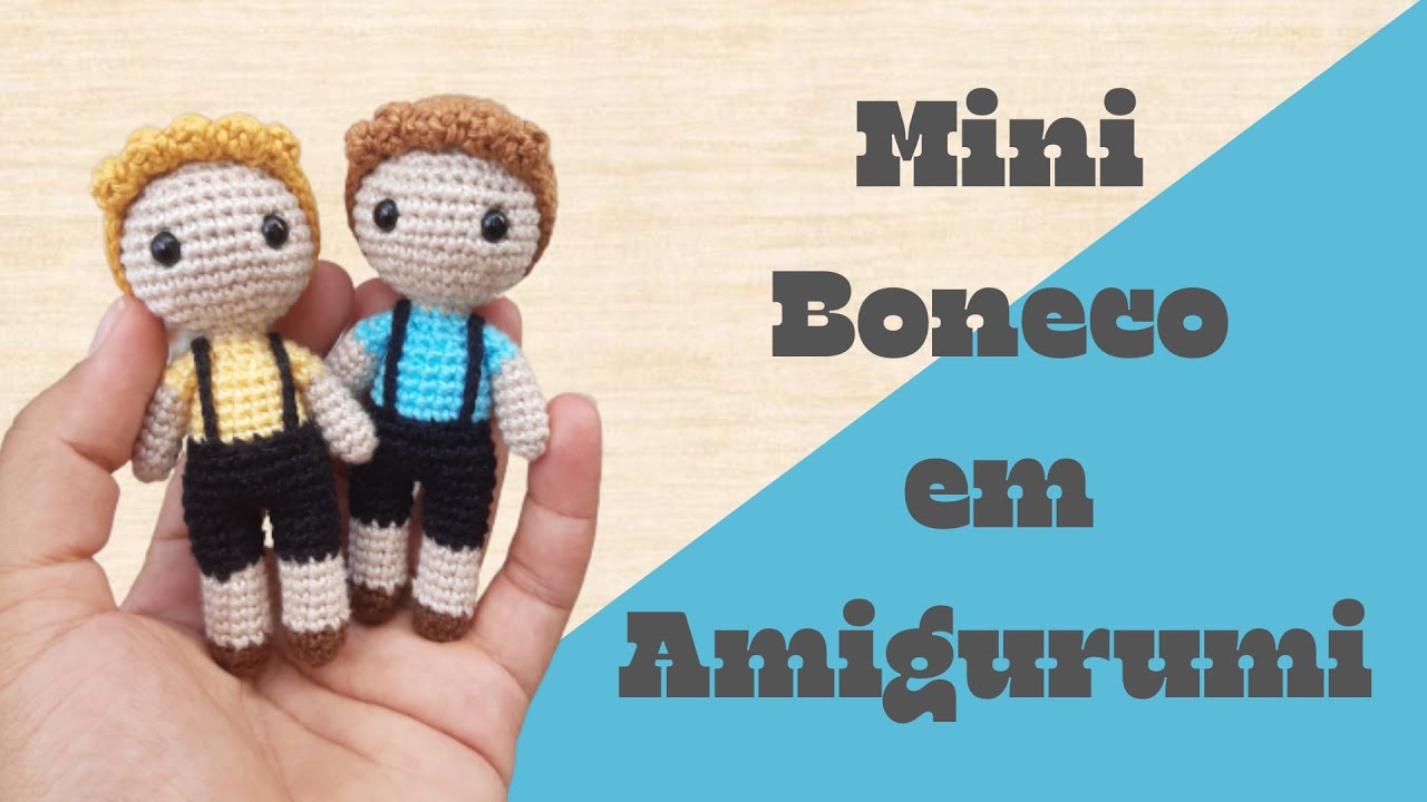 Mini Boneco em Amigurumi - Passo a Passo