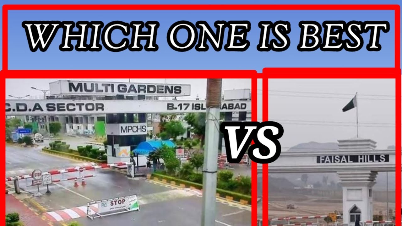 Faisal Hills VS Multi Gardens B17 😱 which one is best. B-17 MPCHS or Faisal hill ?🤔 for investment
