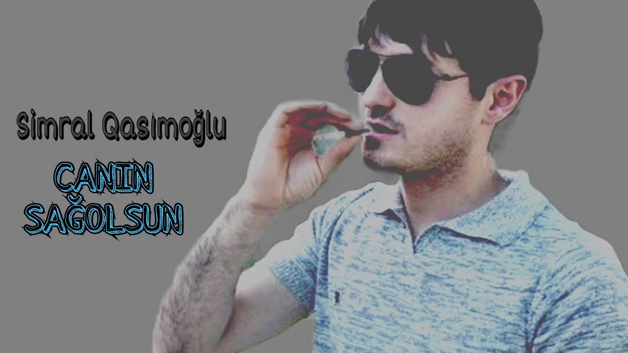 Simral Qasımoğlu - Canın sağolsun / 2018