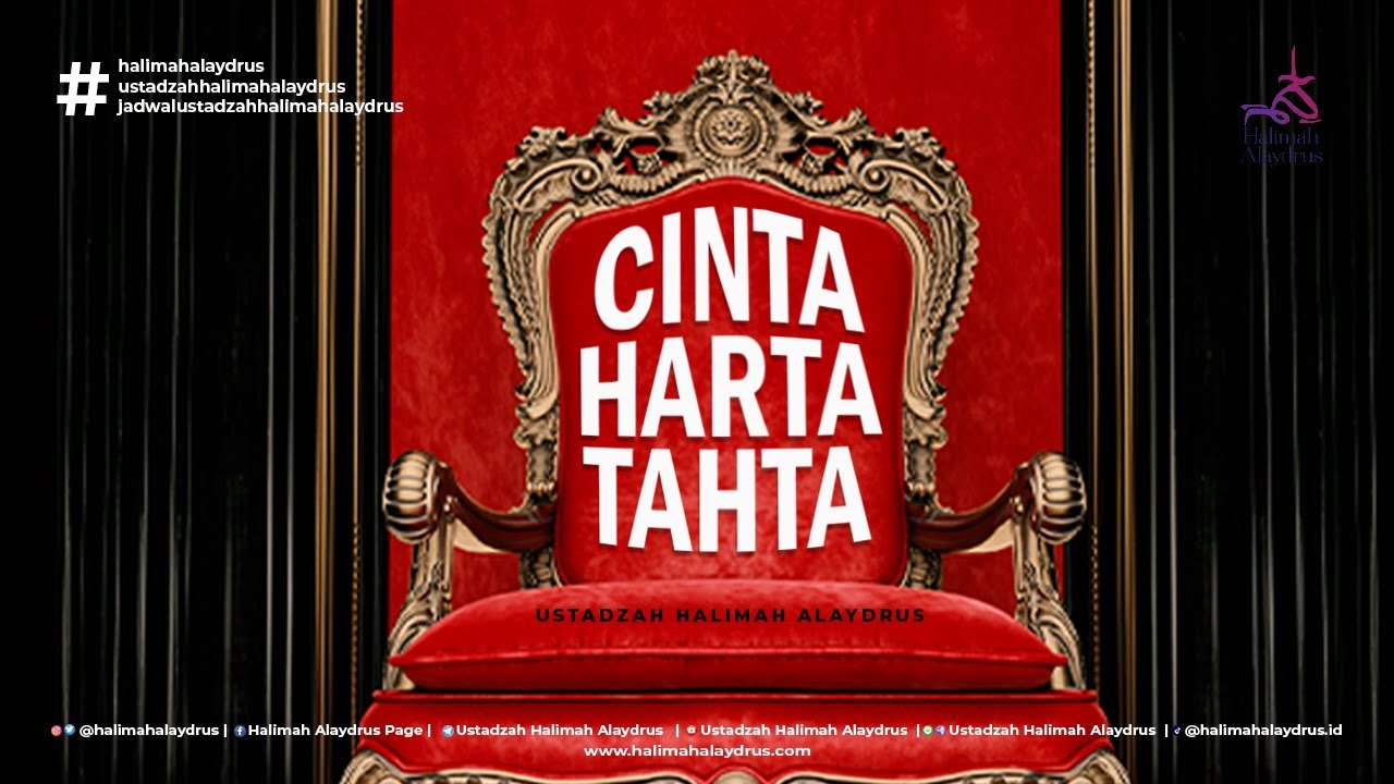 CINTA, HARTA DAN TAHTA - USTADZAH HALIMAH ALAYDRUS