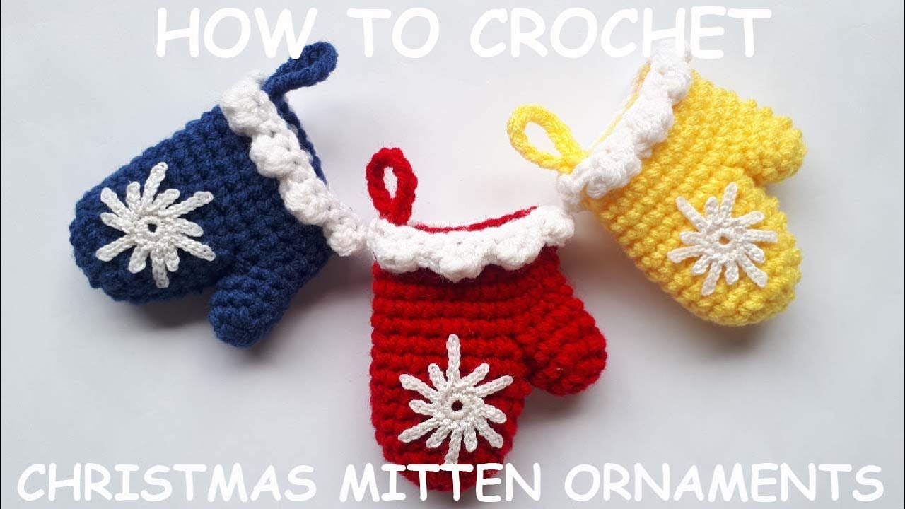 How to Crochet Christmas Mitten Ornaments - Free Crochet Pattern