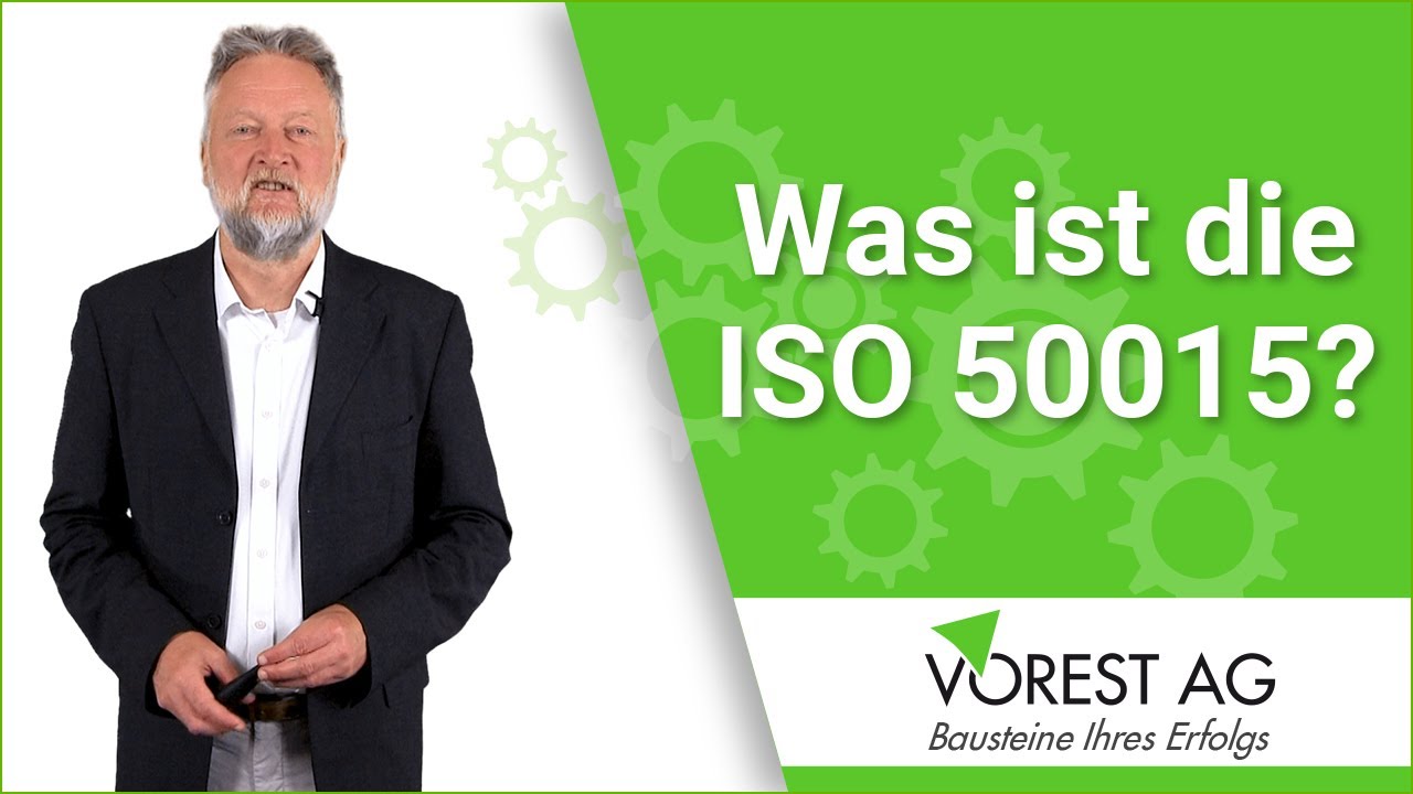 Was ist die ISO 50015 zur Messung und Verifizierung von Energieeffizienz Verbesserungen?