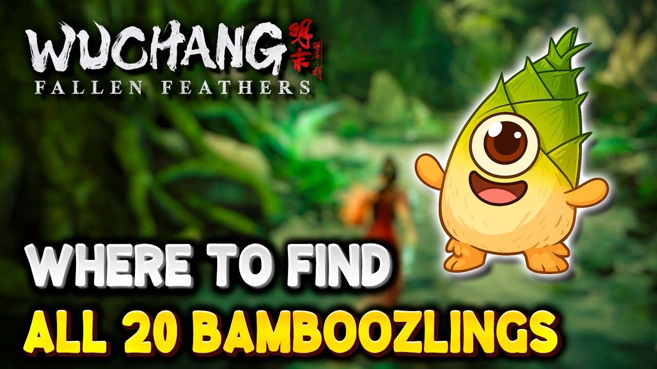 Wuchang ALL BAMBOOZLING LOCATIONS (Bamboozling Return Trophy / Achievement Guide)
