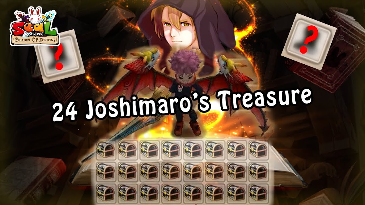 Open 24 Joshimaro's Treasure - Seal Online Blade of Destiny