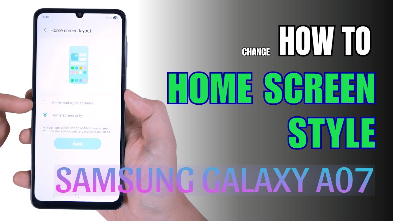 How to change Home Screen style on Samsung Galaxy A07