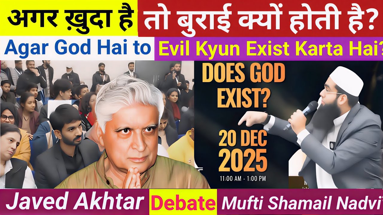 Agar God Hai to Evil Kyun Exist Karta Hai? Mufti Shamail Nadwi vs Javed Akhtar Debate in Delhi