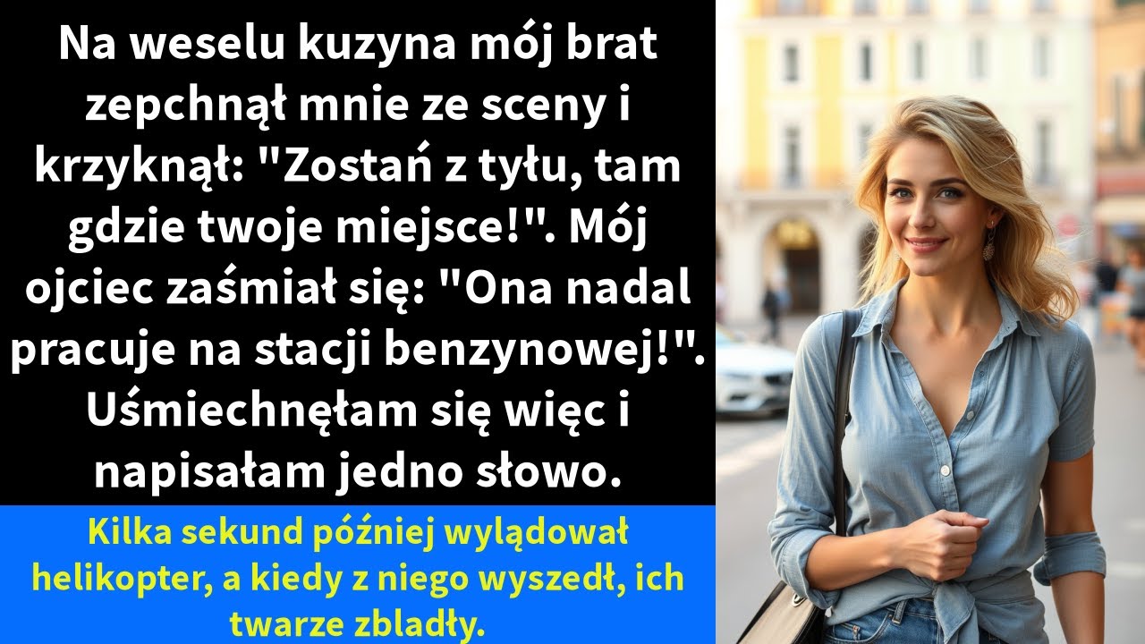 Na weselu kuzyna m&oacute;j brat zepchnął mnie ze sceny i krzyknął: 