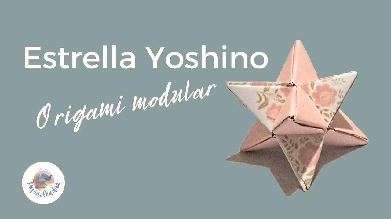 CÓMO HACER UNA ESTRELLA YOSHINO - ORIGAMI MODULAR