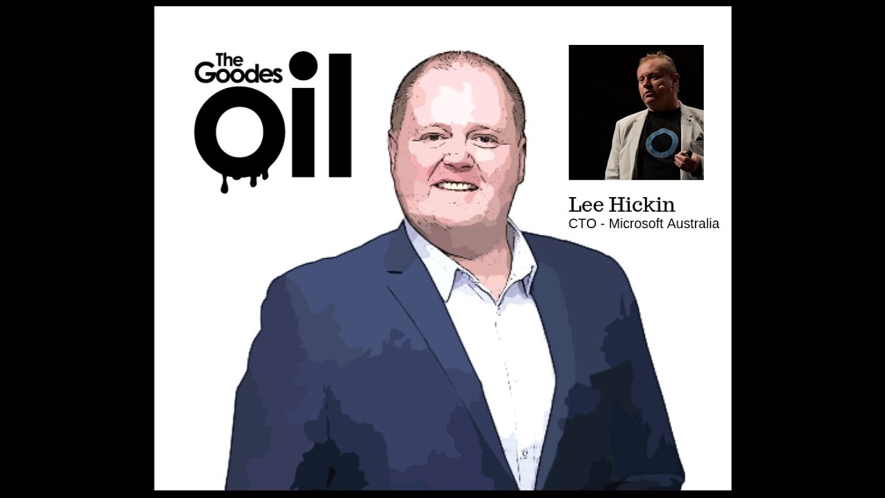 Interview with Lee Hickin - Chief National Technology Officer (CTO) at Microsoft Australia.