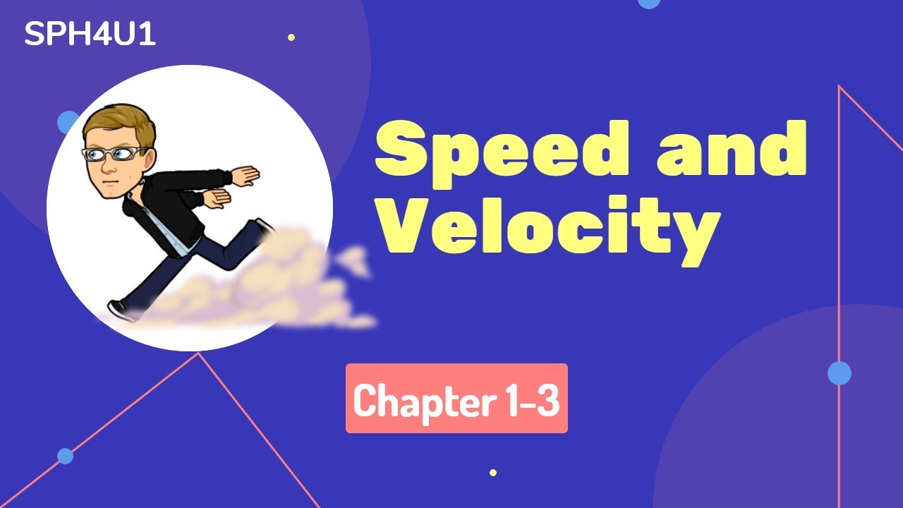 Grade 12 University Physics 1.3 - Speed and Velocity