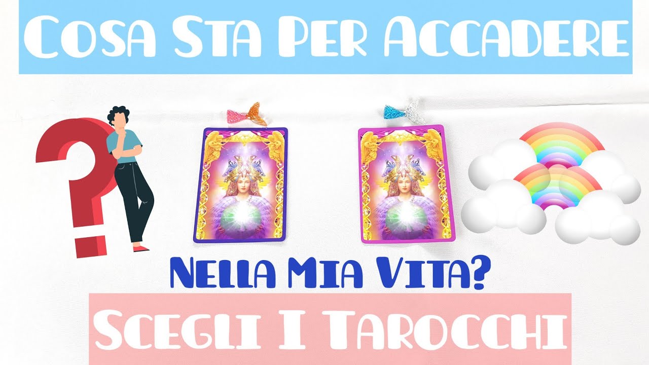 Cosa Sta per Accadere nella Mia Vita? 🌈 Scegli I Tarocchi 🌟 Lettura Tarocchi