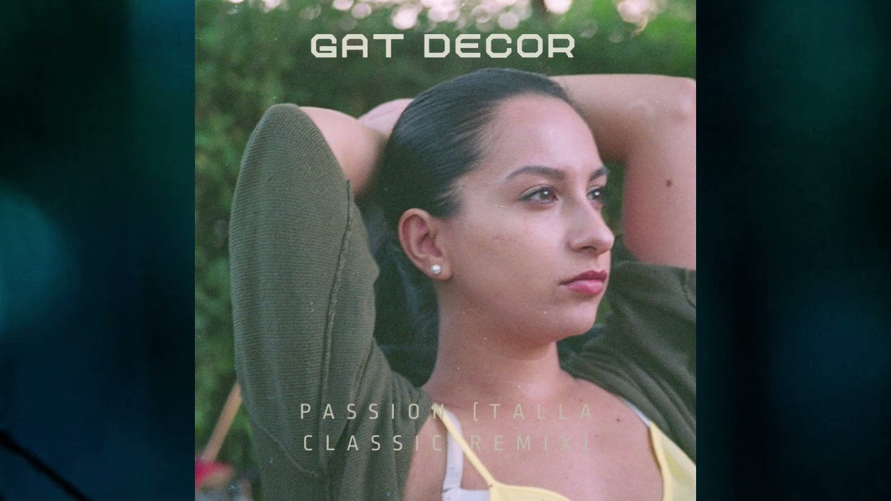 Gat Decor - Passion (Talla Classic Remix)