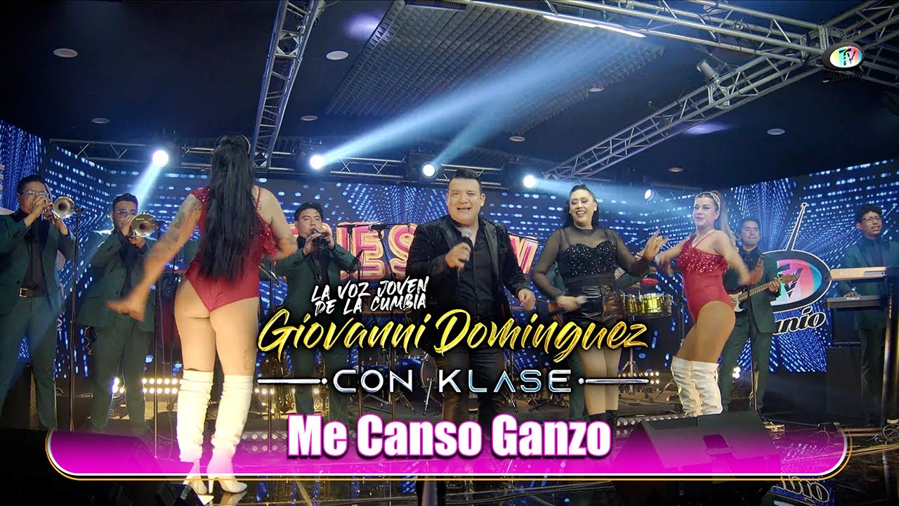 Giovanni Domínguez con Klase - Me canso Ganzo