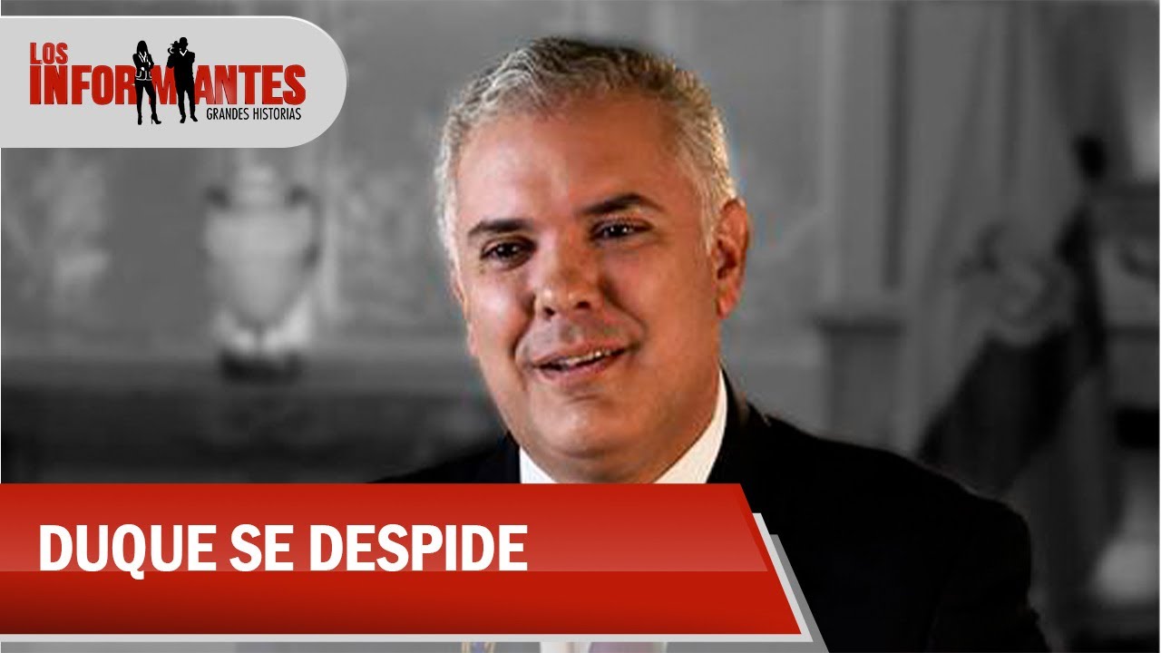 Así se despide Iván Duque, el presidente más joven que ha tenido Colombia - Los Informantes